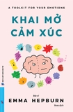 A Toolkit For Your Emotions: Khai Mở Cảm Xúc
