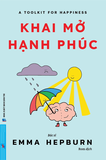 A Toolkit For Your Happiness: Khai Mở Hạnh Phúc