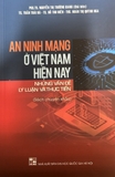 An Ninh Mạng Ở Việt Nam Hiện Nay - Những Vấn Đề Lý Luận Và Thực Tiễn (Sách Chuyên Khảo)