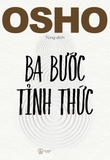 Ba Bước Tỉnh Thức (Tác giả: Osho)