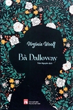 Bà Dalloway (Tác giả: Virginia Woolf) - Bìa Mềm