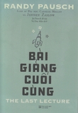 Bài Giảng Cuối Cùng (Randy Pausch, Jeffrey Zaslow)