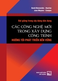Bài Giảng Trong Xây Dựng Dân Dụng: Các Công Nghệ Mới Trong Xây Dựng Công Trình Hướng Tới Phát Triển Bền Vững