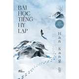Bài Học Tiếng Hy Lạp (Tác giả: Han Kang)