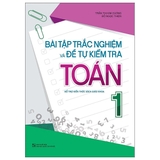Bài Tập Trắc Nghiệm Và Đề Tự Kiểm Tra Toán 1 (Tái Bản 2022)