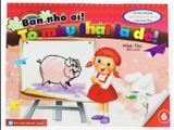 Bạn Nhỏ Ơi, Tô Màu Thật Là Dễ - Tập 6