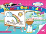 Bạn Nhỏ Ơi, Tô Màu Thật Là Dễ - Tập 9
