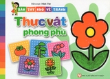 Bàn Tay Nhỏ Vẽ Tranh - Thực Vật Phong Phú