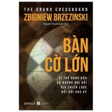 Bàn Cờ Lớn - Vị Thế Đứng Đầu Và Những Đòi Hỏi Địa Chiến Lược Đối Với Hoa Kỳ