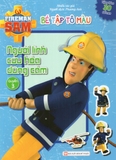 Bé Tập Tô Màu - Người Lính Cứu Hỏa Dũng Cảm - Quyển 3