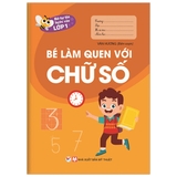 Bé Tự Tin Bước Vào Lớp 1 - Bé Làm Quen Với Chữ Số