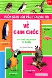 Cuốn Sách Lớn Đầu Tiên Của Tôi Về Chim Chóc