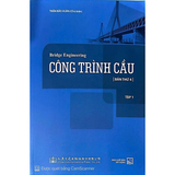 Công Trình Cầu: Tập 1 ( Trần Bảo Xuân)