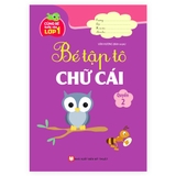 Cùng Bé Bước Vào Lớp 1 - Bé Tập Tô Chữ Cái - Quyển 2