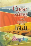 Cuộc Sống Có Muôn Vàn Lối Đi