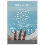 Dám Mơ Lớn, Đừng Hoài Phí Tuổi Trẻ