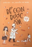 Để Con Được Ốm ( Tái Bản )