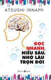 Đọc Nhanh, Hiểu Sâu, Nhớ Lâu Trọn Đời​