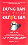 Đừng Bán Khi Chưa Được Giá - Chiêu Thức Tạo Ra Một Công Ty Có Thể Phát Triển Mà Không Cần Tới Bạn