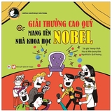 Tuyển Tập Truyện Tranh Danh Nhân Thế Giới - Giải Thưởng Cao Qúy Mang Tên Nhà Khoa Học Nobel