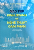 Giao Tiếp Kinh Doanh Và Nghệ Thuật Đàm Phán (Sách Chuyên Khảo) - Tác Giả: Đỗ Vũ Phương Anh - Bản Màu