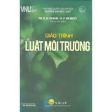Giáo Trình Luật Môi Trường (Tác Giả: PGS.TS. Vũ Thu Hạnh) - Tái Bản 2025