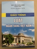 Giáo Trình Luật Ngân Hàng Việt Nam - TS. Nguyễn Thái Hà