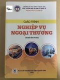 Giáo Trình Nghiệp Vụ Ngoại Thương (Tái Bản - Tạ Văn Lợi)