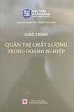 Giáo Trình Quản Trị Chất Lượng Trong Doanh Nghiệp - PGS. TS. Phạm Thu Trang