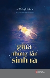 Giữa Những Lần Sinh Ra
