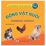 Giúp Bé Nhận Biết Thế Giới Xung Quanh - Động Vật Nuôi - Domestic Animal (Song Ngữ Anh Việt)