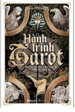 Hành Trình Tarot – Hiểu Về Quá Khứ, Tin Ở Hiện Tại, Nắm Lấy Tương Lai
