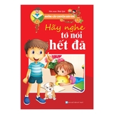 Những Câu Chuyện Giáo Dục - Hãy Nghe Tớ Nói Hết Đã