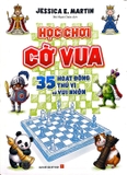 Học Chơi Cờ Vua: 35 Hoạt Động Thú Vị Và Vui Nhộn