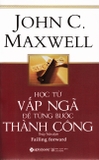Học Từ Vấp Ngã Để Từng Bước Thành Công 