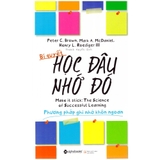 Bí Quyết Học Đâu Nhớ Đó (Tái Bản 2017)