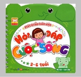 Phát Triển Toàn Diện - Hỏi Đáp Cuộc Sống (2 - 6 Tuổi)