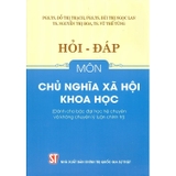 Hỏi Đáp Môn Chủ Nghĩa Xã Hội Khoa Học (Dành Cho Bậc Đại Học Hệ Chuyên Và Không Chuyên Lý Luận Chính Trị)