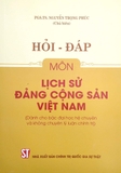 Hỏi Đáp Môn Lịch Sử Đảng Cộng Sản Việt Nam (Dành Cho Bậc Đại Học Hệ Chuyên Và Không Chuyên Lý Luận Chính Trị)