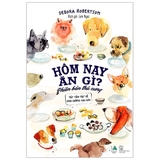 Hôm Nay Ăn Gì? - Phiên Bản Thú Cưng - Tất Tần Tật Về Dinh Dưỡng Cho Cún - Tặng Sổ Khám Cún