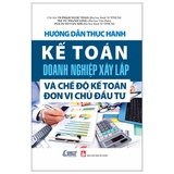 Hướng Dẫn Thực Hành Kế Toán Doanh Nghiệp Xây Lắp Và Chế Độ Kế Toán Đơn Vị Chủ Đầu Tư