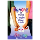 Hy Vọng Từ Những Chuyện Không Thành