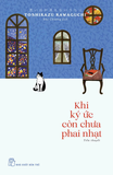 Khi Ký Ức Còn Chưa Phai Nhạt (Tác giả: Toshikazu Kawaguchi)