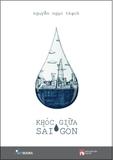 Khóc Giữa Sài Gòn - Nguyễn Ngọc Thạch