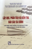 Lập, Đọc, Phân Tích Và Kiểm Tra Báo Cáo Tài Chính (Cập Nhật Theo Thông Tư Số 99/2025/Tt-Btc Ngày 27/10/2025 Của Bộ Tài Chính)