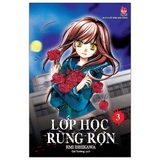 Lớp Học Rùng Rợn - Tập 3 - Tặng Kèm Set 2 Postcard (Số Lượng Có Hạn)