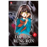 Lớp Học Rùng Rợn - Tập 5 - Tặng Kèm Set 2 Postcard (Số Lượng Có Hạn)