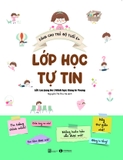Lớp Học Tự Tin - Dành Cho Trẻ Độ Tuổi 6+