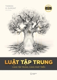 Luật Tập Trung: Càng Tập Trung, Càng Phát Triển