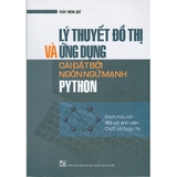 Lý Thuyết Đồ Thị Và Ứng Dụng Cài Đặt Bởi Ngôn Ngữ Mạnh Python